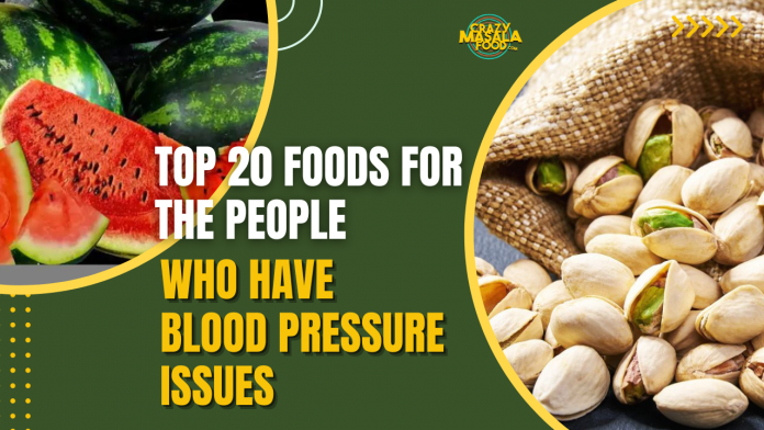 top 20 foods for the people who have blood pressure issues 1