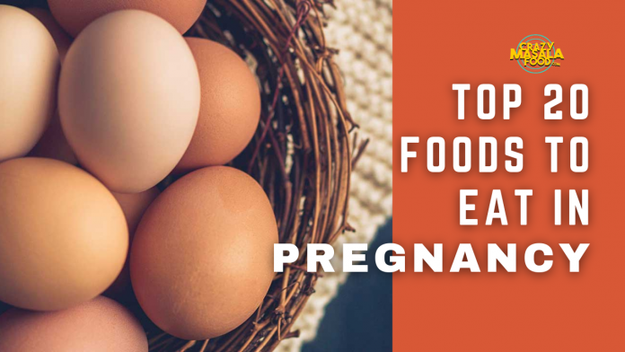 top 20 foods to eat in pregnancy 1