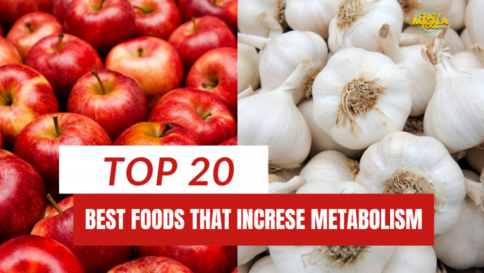 top 20 best foods that increse metabolism