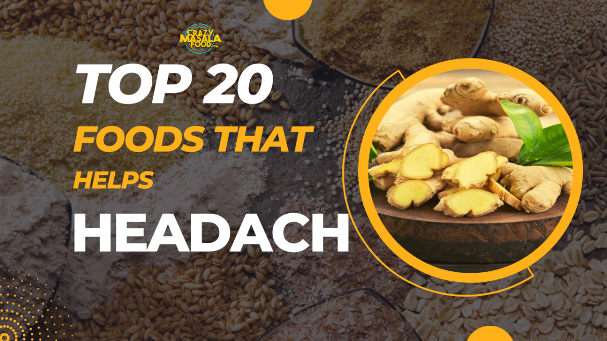 TOP 20 Foods That Help Headaches
