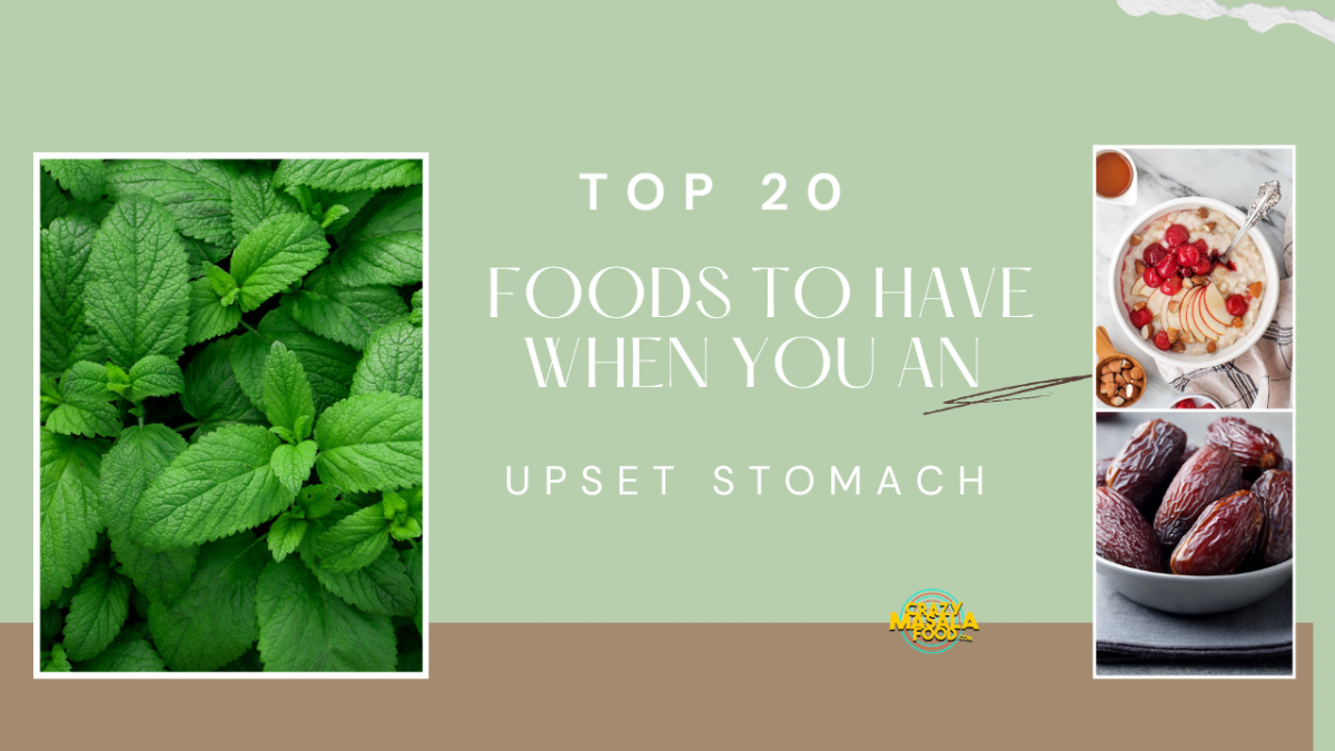 TOP 20 Foods To Have When You Have An Upset Stomach