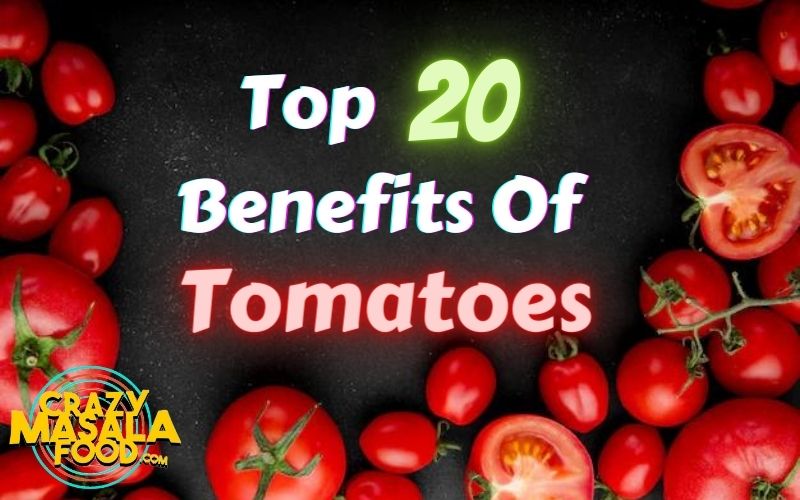 Top 20 Benefits Of Tomatoes 2