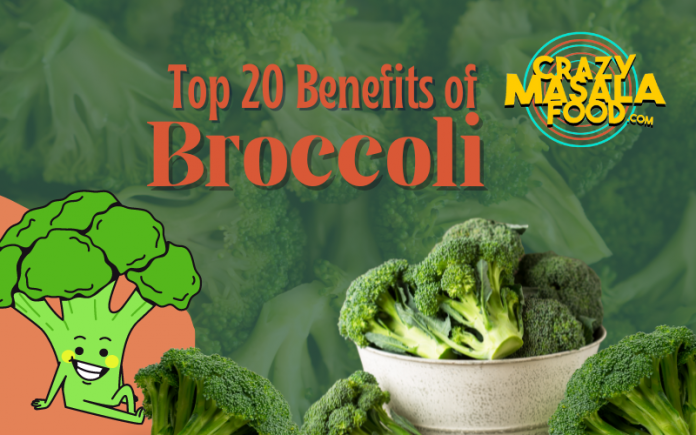 Top 20 Benefits of Broccoli