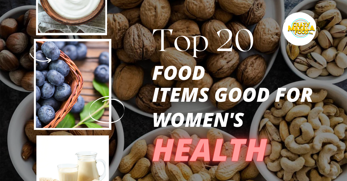 Top 20 Food Items Good for Womens Health 1
