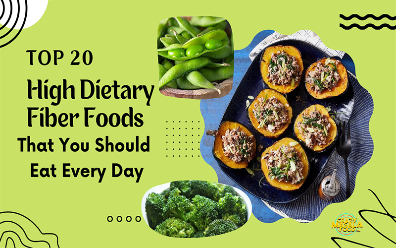 Top 20 High Dietary Fiber Foods That You Should Eat Every Day