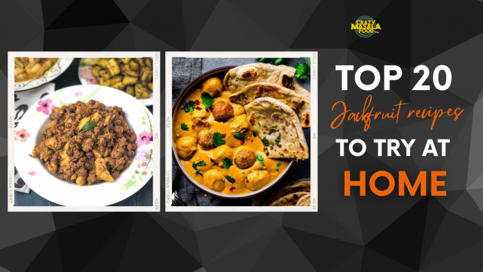 Top 20 Jackfruit Recipes To Try At Home