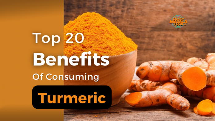 top 20 benefits of consuming turmeric