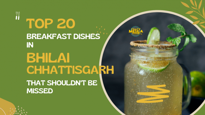 top 20 breakfast dishes in bhilai chhattisgarh that shouldnt be missed