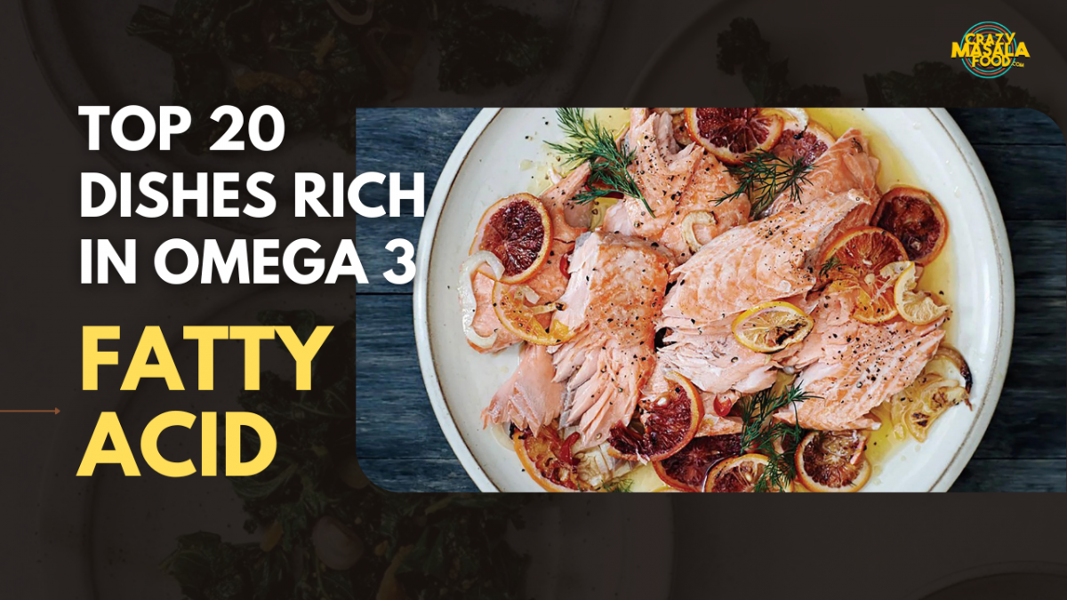 top 20 dishes rich in omega 3 faty acid