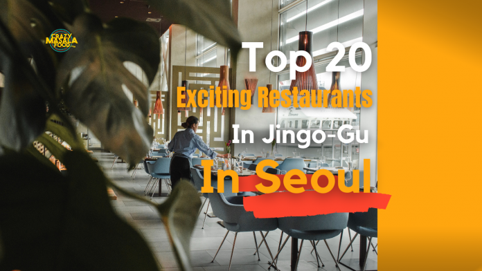 top 20 exciting restaurants in jingo gu in seoul 1
