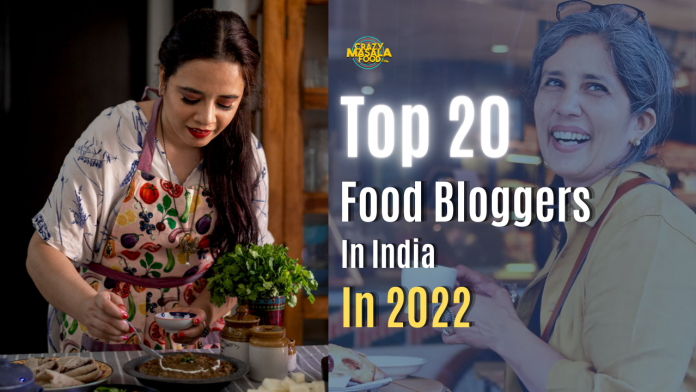 top 20 food bloggers in india in 2022