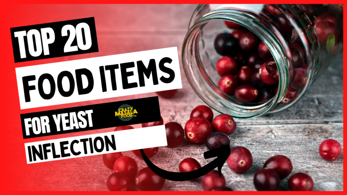 top 20 food items for yeast inflection