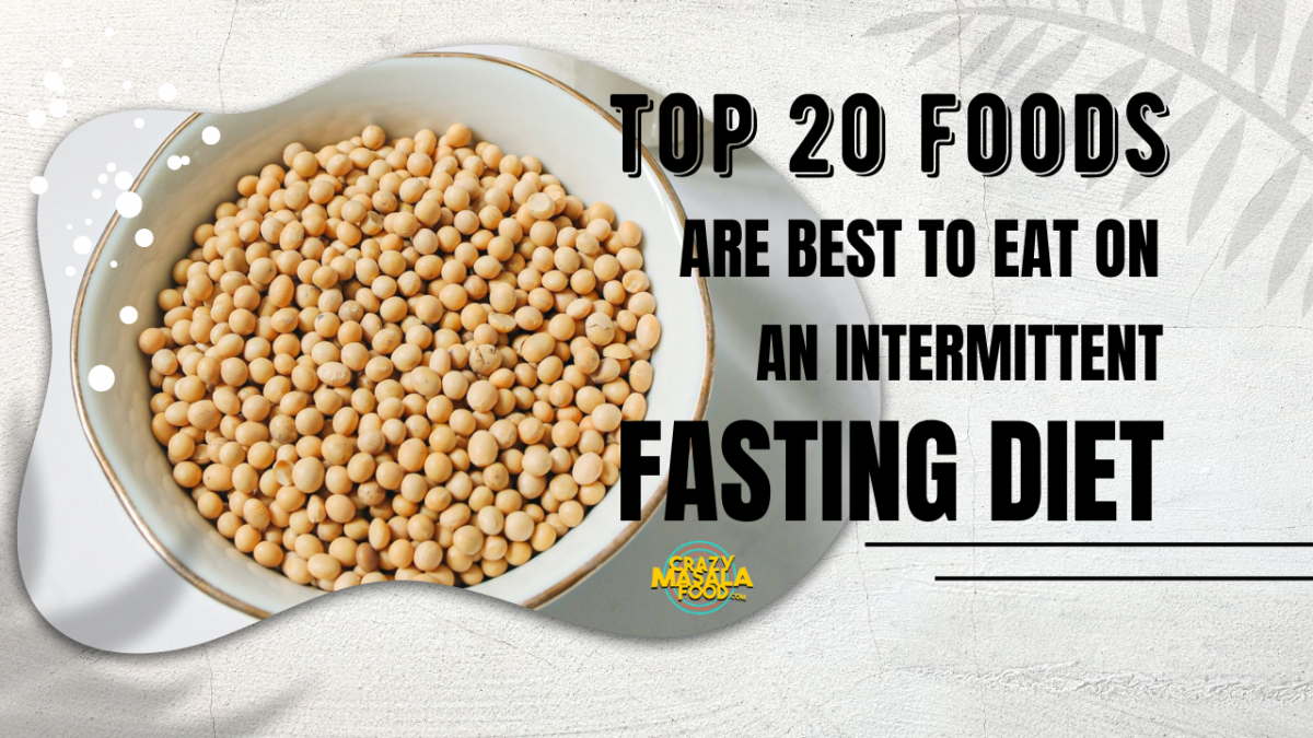 top 20 foods are best to eat on an intermittent fasting diet