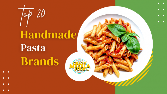 top 20 handmade pasta brands