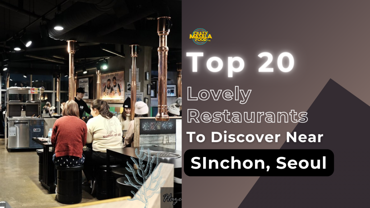 top 20 lovely restaurants to discover near sinchon seoul 1