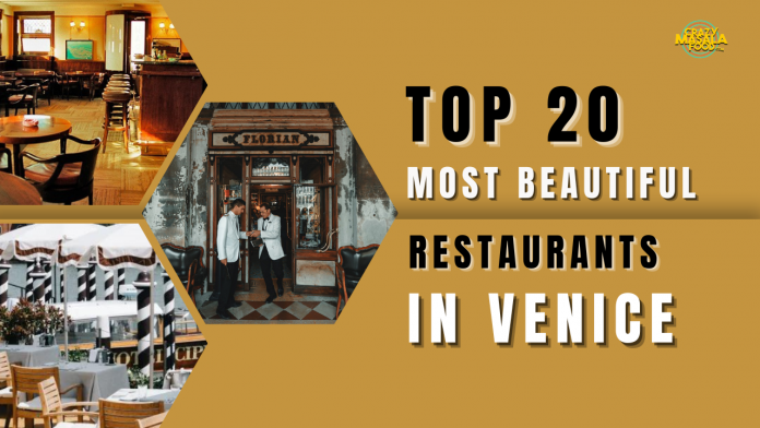 top 20 most beautiful restaurants in venice