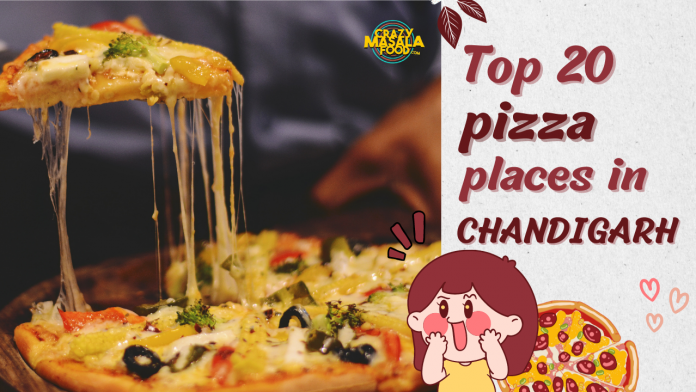 top 20 pizza places in chandigarh