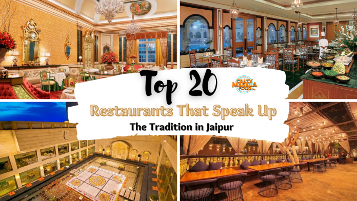 top 20 restauranrs that speak up the tradition in jaipur top 20 restauranrs that speak up the tradition in jaipur