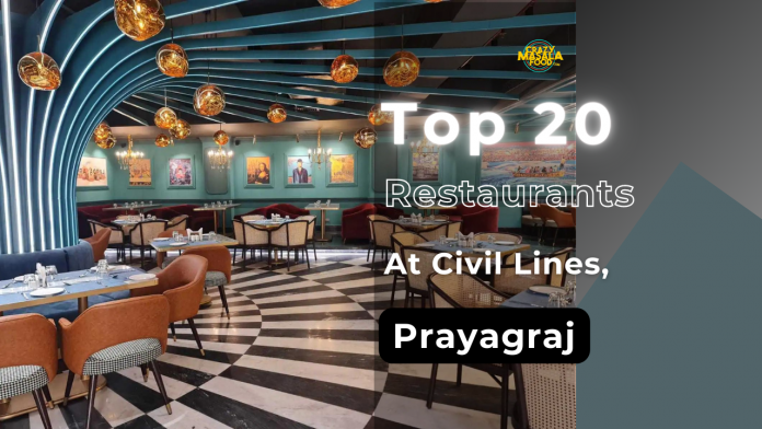 top 20 restaurants at civil lines prayagraj