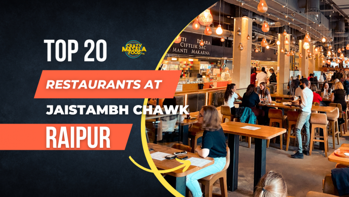 top 20 restaurants at jaistambh chawk raipur