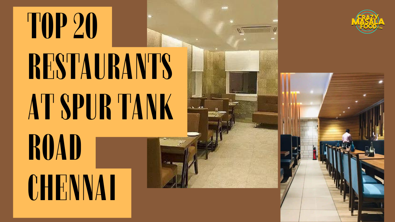 top 20 restaurants at spur tank road chennai 1