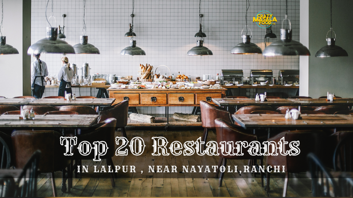 top 20 restaurants in lalpur near nayatoli ranchi