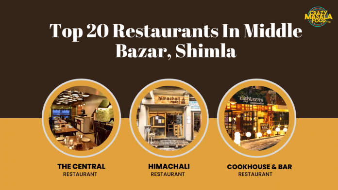 top 20 restaurants in middle bazar shimla top 20 restaurants in middle bazar shimla