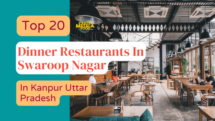 top 20 restaurants in swaroop nagar in kanpur uttar pradesh