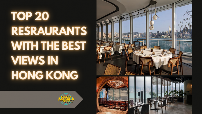 top 20 restaurants with the best views in hong kong top 20 restaurants with the best views in hong kong