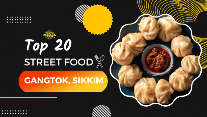 top 20 street food gangtok sikkim