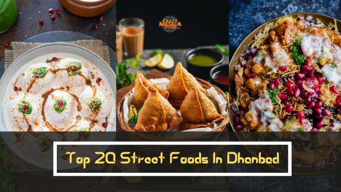 top 20 street foods in dhanbad