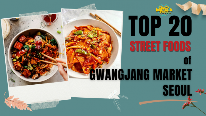 top 20 street foods of gwangjang market seoul