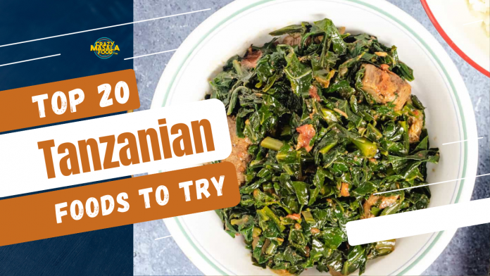 top 20 tanzanian foods to try