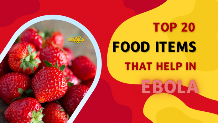 top 20 food items that help in ebola