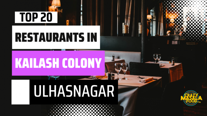 top 20 restaurants in kaolash colony ulhasnagar
