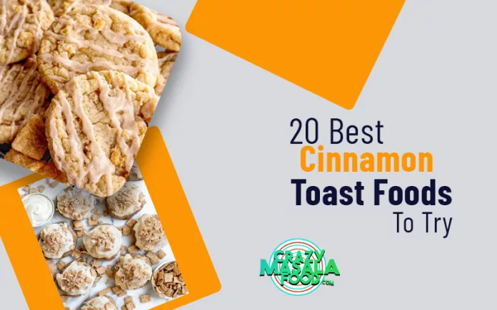 20-Best-Cinnamon-Toast-Foods-To-Try