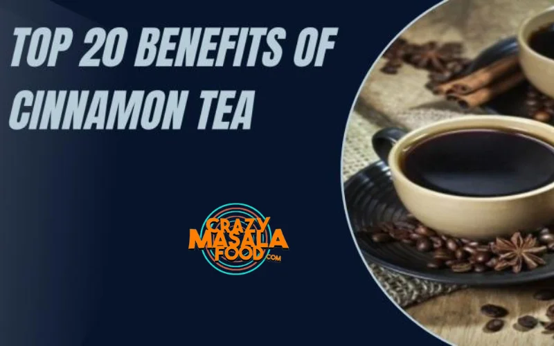 Top 20 Benefits Of Cinnamon Tea