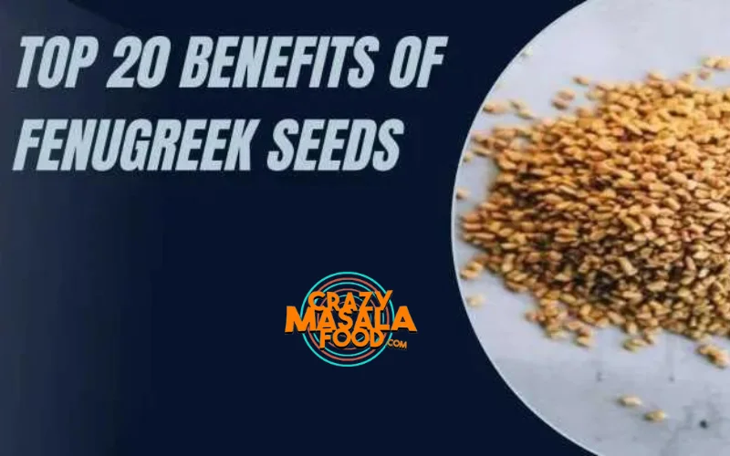 Top 20 Benefits Of Fenugreek Seeds