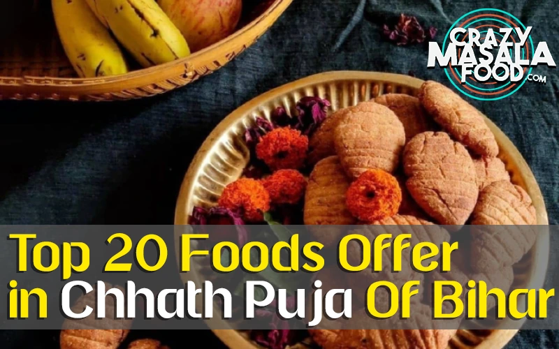 Top-20-Foods-Offer-in-Chhath-Puja-Of-Bihar