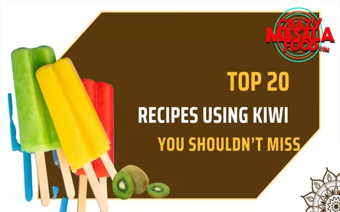 Top-20-Recipes-using-Kiwi-You-Shouldnt-Miss