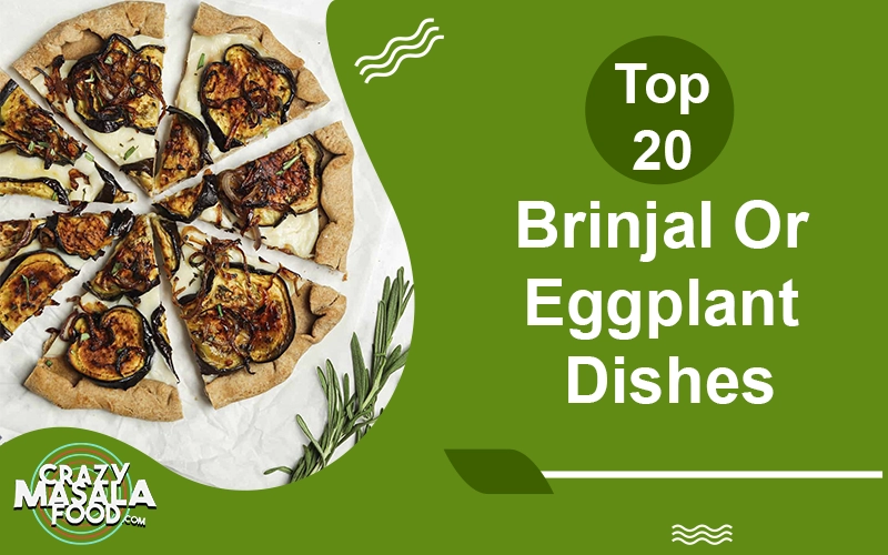 Top- 20- Brinjal- Or- Eggplant- Dishes