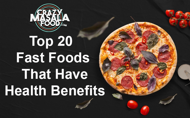 Top- 20- Fast- Foods- That- Have- Health- Benefits