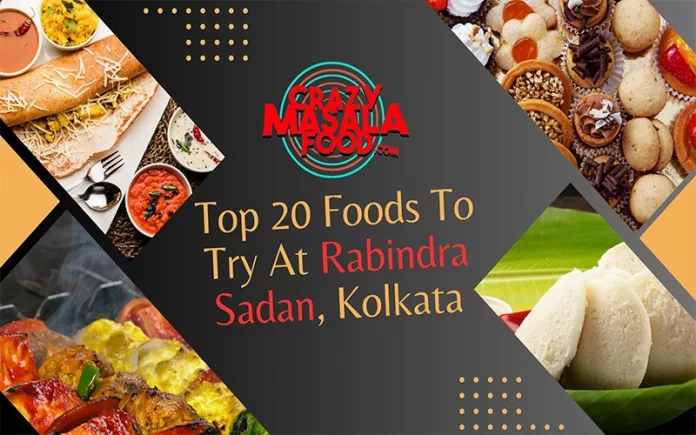 Top-20-Foods-To-Try-At-Rabindra-Sadan-Kolkata