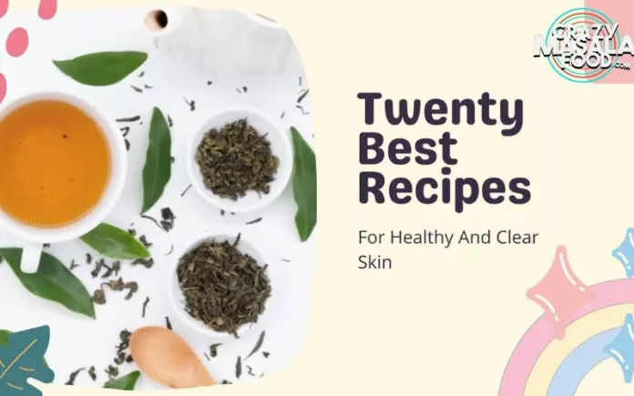 twenty-best-recipes-for-healthy-and-clear-skin