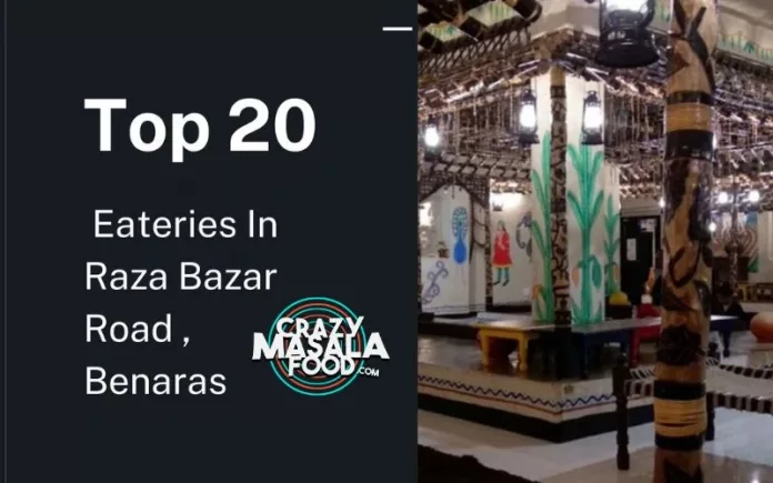 Top-20-eateries-in-raza-bazar-road-benaras Top-20-eateries-in-raza-bazar-road-benaras