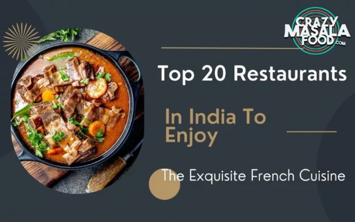 Top-20-restaurants-in-india-to-enjoy-the-exquisite-french-cuisine Top-20-restaurants-in-india-to-enjoy-the-exquisite-french-cuisine