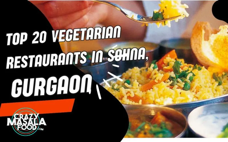 Top-20-vegetarian-restaurants-in-sohna-gurgaon