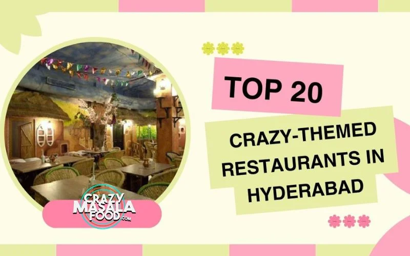 top-20-crazy-themed-restaurants-in-hyderabad