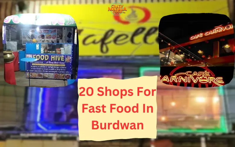 20 Shops For Fast Food In Burdwan