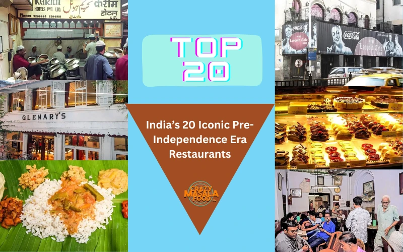 India’s 20 Iconic Pre- Independence Era Restaurants